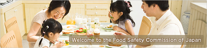 Welcom to the Food Safety Commission of Japan